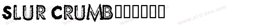 Slur Crumb字体转换